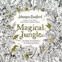 Basford Johanna "Magical Jungle: An Inky Expedition and Coloring Book for Adults"