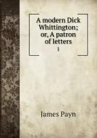 A modern Dick Whittington; or, A patron of letters. 1