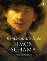 Schama, Simon "Rembrandt's Eyes"