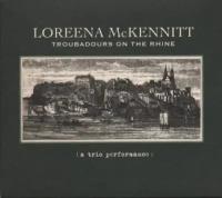 Компакт-Диски, Quinlan Road, SWR1, LOREENA MCKENNITT - TROUBADOURS ON THE RHINE (A TRIO PERFORMANCE) (CD)