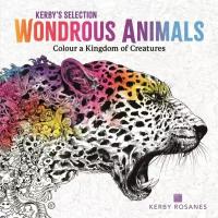 Rosanes Kerby "Wondrous Animals: Colour a Kingdom of Creatures"