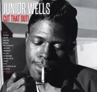 Виниловые пластинки, Not Now Music, JUNIOR WELLS - Cut That Out! (2LP)