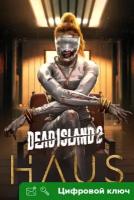 Ключ на Dead Island 2 - Haus [игра для Xbox]