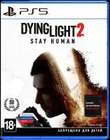 Игра Dying Light 2: Stay Human (Русская версия) для PlayStation 5