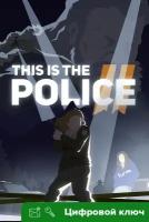 Ключ на This is the Police 2 [Xbox One, Xbox X | S]