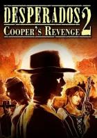 Desperados 2: Cooper's Revenge (Steam; PC; Регион активации РФ, СНГ)