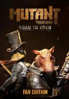 Mutant Year Zero: Road to Eden - Fan Edition (Steam; PC; Регион активации РФ, СНГ, Турция)