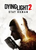 Dying Light 2 Stay Human | Steam | РФ + все страны