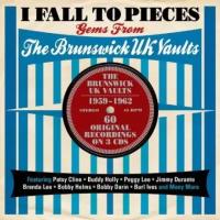 Компакт-Диски, One Day Music, VARIOUS ARTISTS - I Fall To Pieces - Gems From The Brunswick Uk Vaults (3CD)