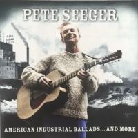 Компакт-Диски, Not Now Music, PETE SEEGER - American Industrial Ballads (2CD)