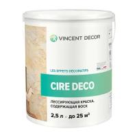 Краска декоративная лессирующая с воском Vincent Decor Cire Deco (2,5л) база под колеровку