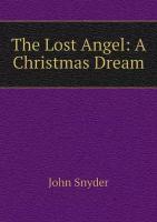 The Lost Angel: A Christmas Dream