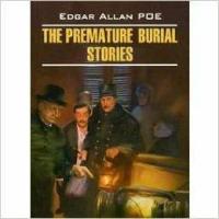Poe Edgar Allan "The Premature Burial. Storie"