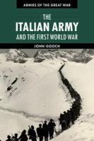 Gooch John "The Italian Army and the First World War"