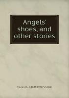 Angels' shoes, and other stories