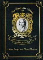 Gaskell Elizabeth Cleghorn "Lizzie Leigh and Other Stories"