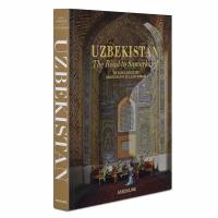 Коллекционная книга Uzbekistan: The Road to Samarkand by Assouline