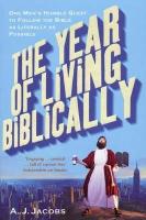 Джейкобс Эй Джей "Year of Living Biblically: One Man's Humble Quest to Follow the Bible as Literally as Possible"