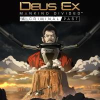 Deus Ex: Mankind Divided - A Criminal Past для Xbox Не диск! Цифровая версия