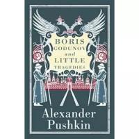 Alexander Pushkin "Boris Godunov and Little Tragedies"