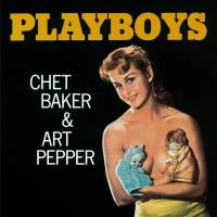 Джаз ERMITAGE Chet Baker and Art Pepper - Playboys (180 Gram Black Vinyl LP)