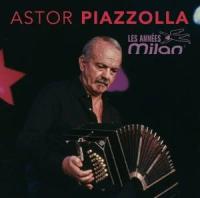 Компакт-диск Piazzolla Astor Les Annees Milan