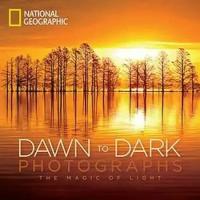 Книга "National Geographic Dawn to Dark Photographs: The Magic of Light"