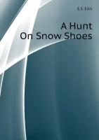 A Hunt On Snow Shoes