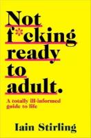 Stirling, Iain / Йен Штирлинг "Not f*cking ready to adult"