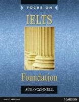 Focus on IELTS (International English Language Testing System) Foundation Level Course Book