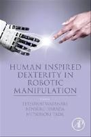 Watanabe, Tetsuyou / Тецуйю Ватанабе "Human Inspired Dexterity in Robotic Manipulation"