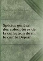 Spècies général des coléoptères de la collection de m. le comte Dejean