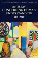 Locke John "An Essay Concerning Human Understanding"