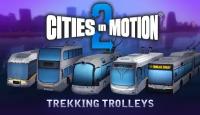 Дополнение Cities in Motion 2: Trekking Trolleys для PC (STEAM) (электронная версия)