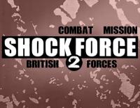 Combat Mission Shock Force 2: British Forces