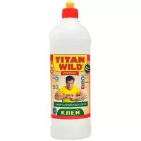 Клей Titan Wild 1 литр