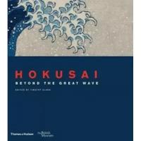 Hokusai. Beyond the Great Wave