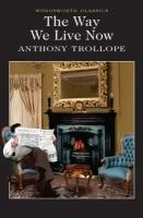 Anthony Trollope "The Way We Live Now"