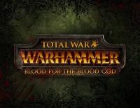 Total War: Warhammer - Blood for The Blood God DLC