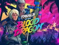 Trials of the Blood Dragon