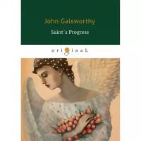 Galsworthy J. "Saint`s Progress"