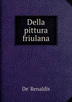 Della pittura friulana