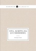 Vita, scritta da lui medesimo