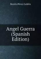 Angel Guerra (Spanish Edition)