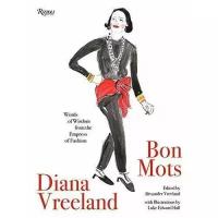 Vreeland Alexander "Diana Vreeland. Bon Mots"