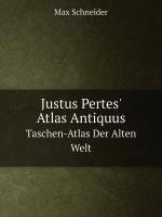 Justus Pertes' Atlas Antiquus. Taschen-Atlas Der Alten Welt