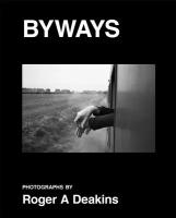 Книга "BYWAYS. Photographs by Roger A Deakins"