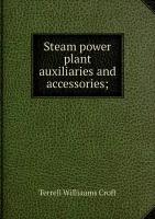 Steam power plant auxiliaries and accessories