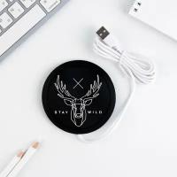 Подставка для кружки USB «Stay wild», с подогревом, 10 ? 10 см