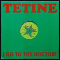 Виниловая пластинка Soul Jazz Records Tetine – I Go To The Doctor! (maxi)